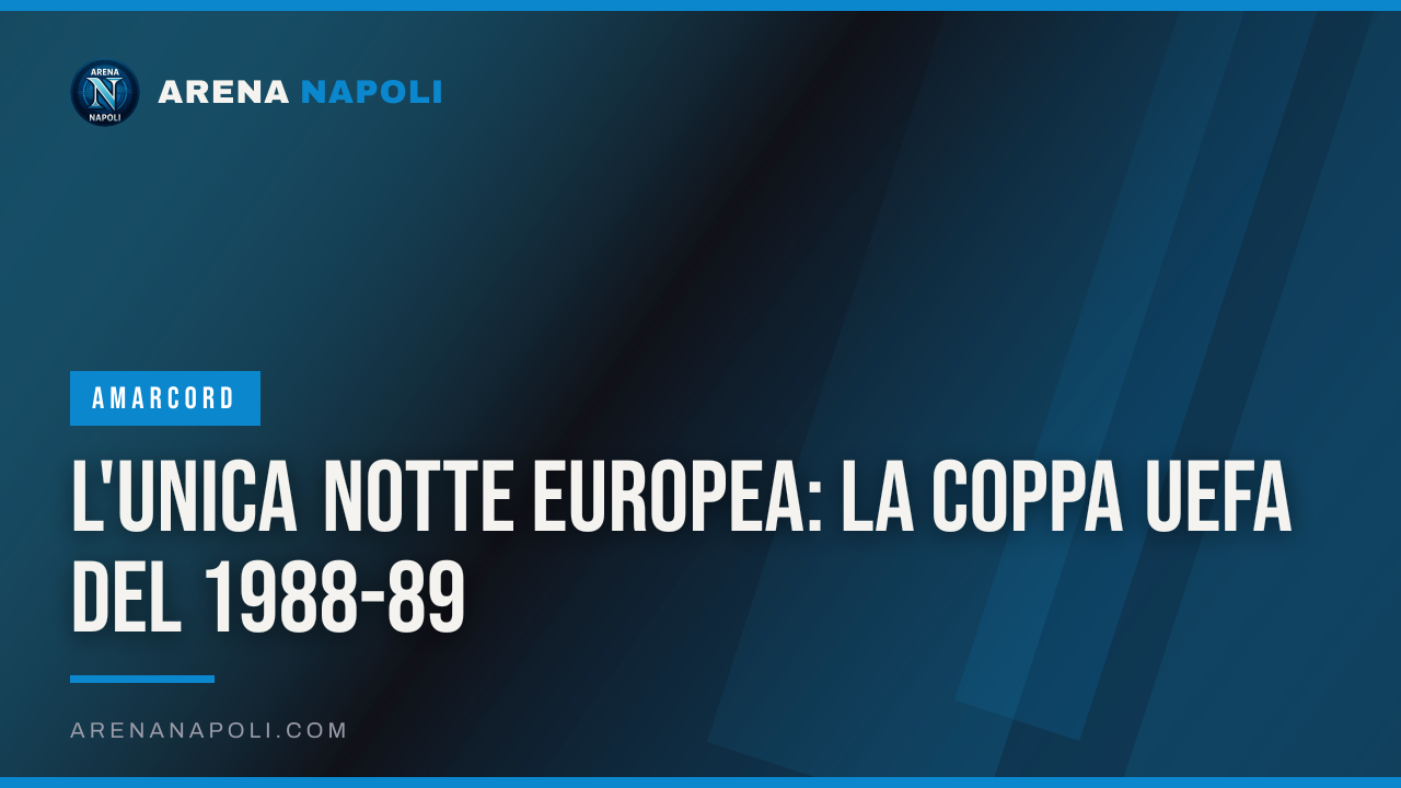 L'unica notte europea: la Coppa UEFA del 1988-89